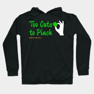 Too Cute To Pinch - Green Type Hoodie